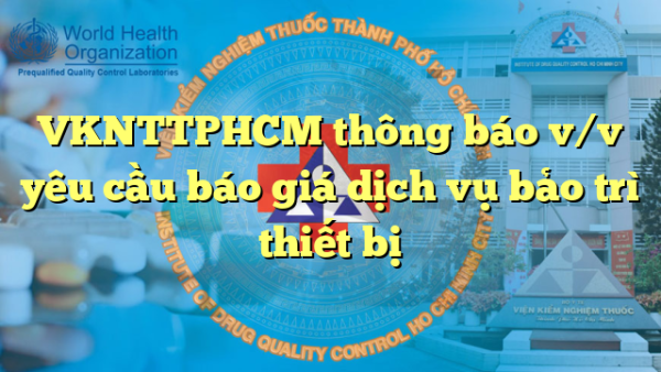 VKNTTPHCM thông báo v/v yêu cầu báo giá dịch vụ